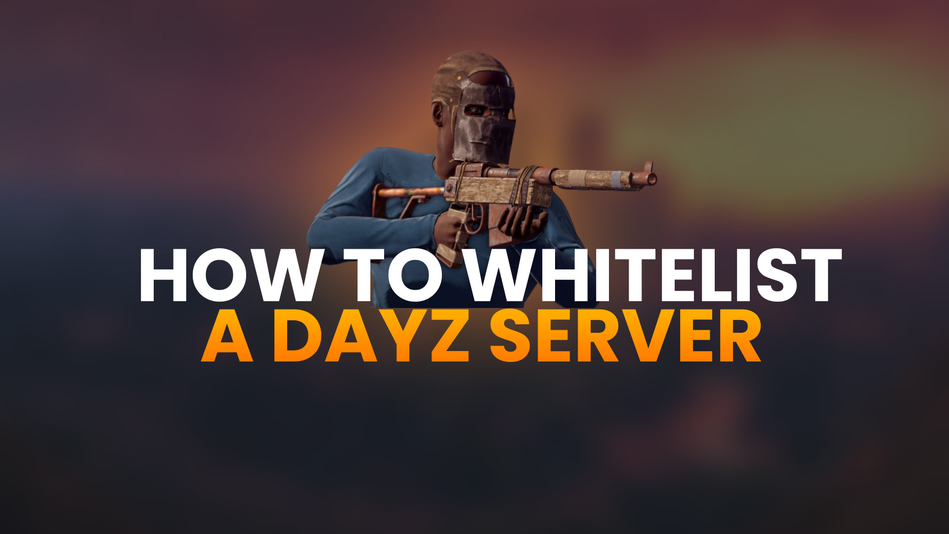 how to whitelist a dayz server